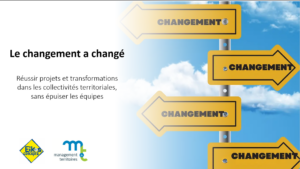 Visuel du webinaire Le changement a changé, consacré aux projets et transformations dans les collectivités territoriales.